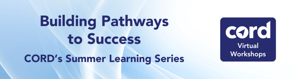 Building Pathways to Success: CORD's Summer Learning Series